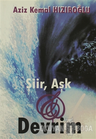 Şiir, Aşk ve Devrim