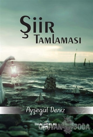 Şiir Tamlaması - Ayşegül Deniz - Sokak Kitapları Yayınları