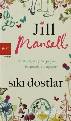 Sıkı Dostlar - Jill Mansell - Pia Yayınları
