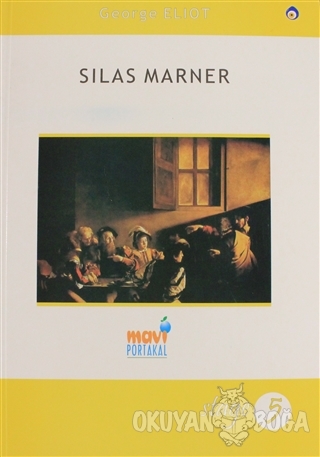 Silas Marner Stage 5 - George Eliot - Mavi Portakal