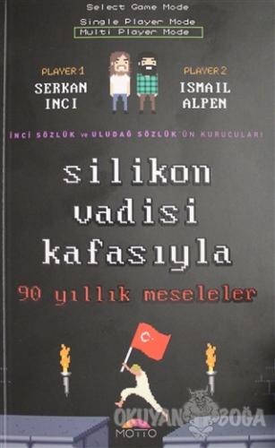 Silikon Vadisi Kafasıyla 90 Yıllık Meseleler