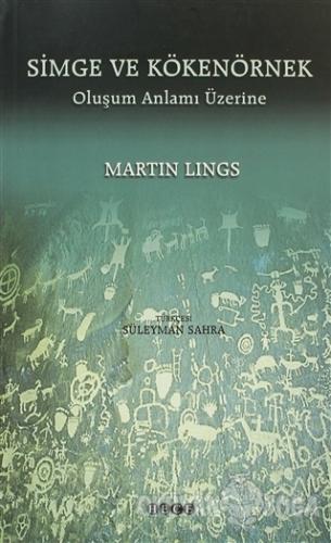 Simge ve Kökenörnek - Martin Lings - Hece Yayınları