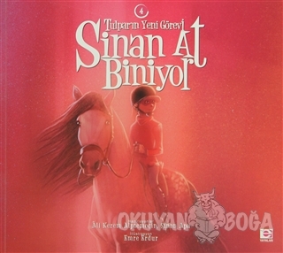 Sinan At Biniyor - Tulpar'ın Yeni Görevi / 4