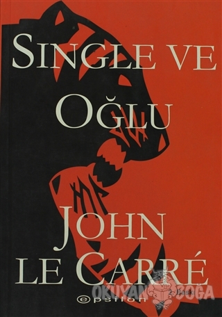 Single ve Oğlu - John Le Carre - Epsilon Yayınevi