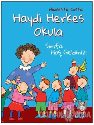 Sınıfa Hoş Geldiniz! - Haydi Herkes Okula