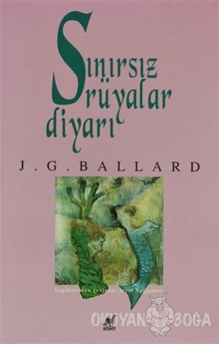 Sınırsız Rüyalar Diyarı - J. G. Ballard - Ayrıntı Yayınları