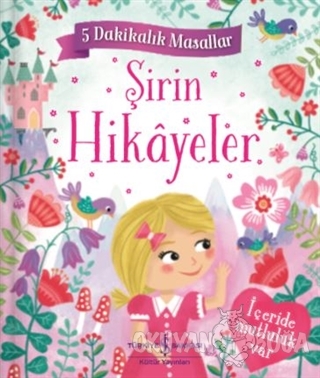 Şirin Hikayeler - 5 Dakikalık Masallar (Ciltli)