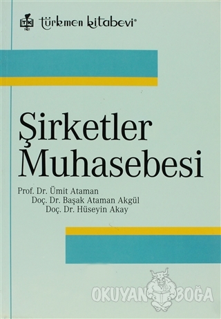 Şirketler Muhasebesi - Ümit Ataman - Türkmen Kitabevi - Akademik Kitap