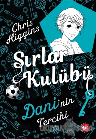 Sırlar Kulübü 3 - Dani'nin Tercihi
