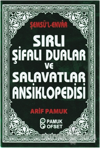 Sırlı Şifalı Dualar ve Salavatlar Ansiklopedisi (Ciltli)