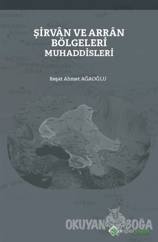 Şirvan ve Arran Bölgeleri Muhaddisleri - Reşat Ahmet Ağaoğlu - Hiperli