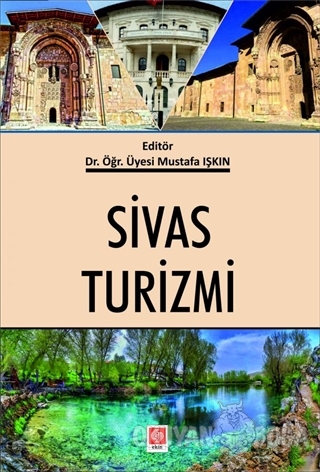Sivas Turizmi - Mustafa Işkın - Ekin Basım Yayın
