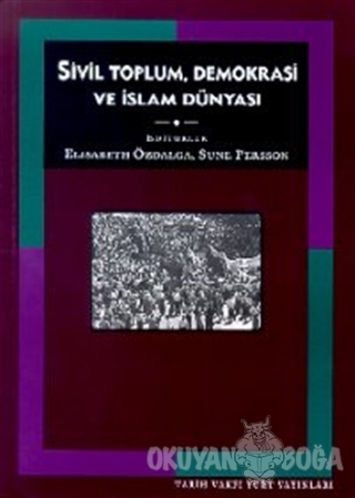 Sivil Toplum, Demokrasi ve İslam Dünyası - Sune Persson - Tarih Vakfı 