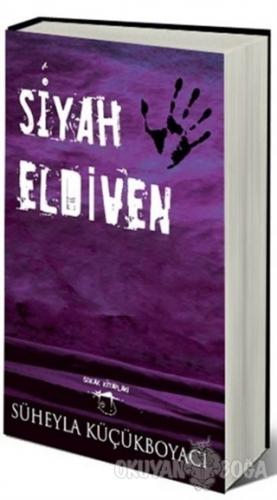 Siyah Eldiven - Süheyla Küçükboyacı - Sokak Kitapları Yayınları