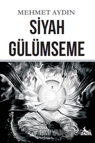 Siyah Gülümseme - Mehmet Aydın - Gazel Yayınevi