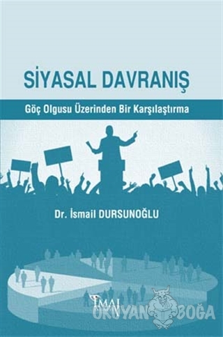 Siyasal Davranış - İsmail Dursunoğlu - İmaj Yayıncılık