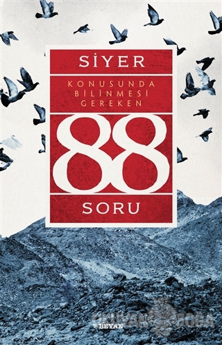 Siyer Konusunda Bilinmesi Gereken 88 Soru
