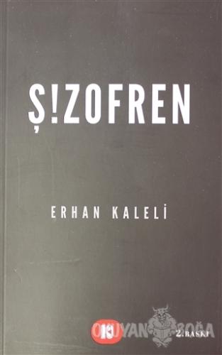 Şizofren - Erhan Kaleli - Kaleli Medya Yayınevi