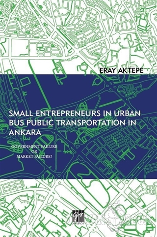 Small Entrepreneurs in Urban Bus Public Transportation in Ankara - Era