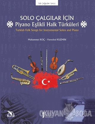 Solo Çalgılar İçin Piyano Eşlikli Halk Türküleri - Muhammet Koç - Müzi