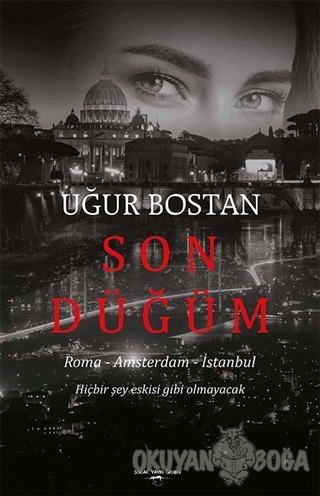 Son Düğüm - Uğur Bostan - Sokak Kitapları Yayınları