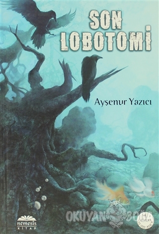 Son Lobotomi - Ayşenur Yazıcı - Nemesis Kitap