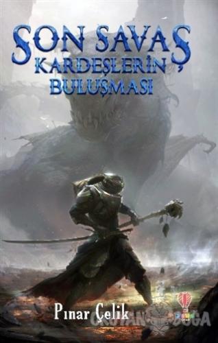 Son Savaş - Kardeşlerin Buluşması