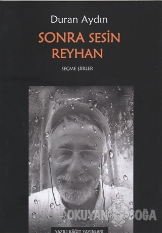 Sonra Sesin Reyhan - Duran Aydın - Yazılı Kağıt Yayınları