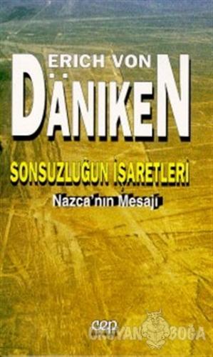 Sonsuzluğun İşaretleri Nazca'nın Mesajı - Erich von Daniken - Cep Kita