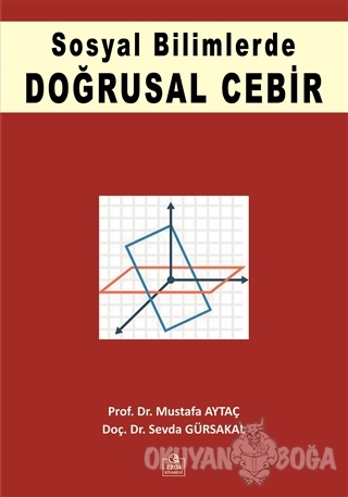 Sosyal Bilimlerde Doğrusal Cebir - Mustafa Aytaç - Ezgi Kitabevi Yayın