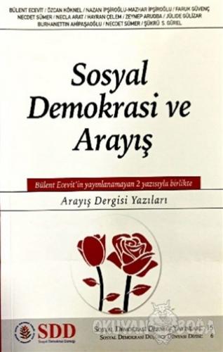Sosyal Demokrasi ve Arayış - Kolektif - Sosyal Demokrasi Derneği
