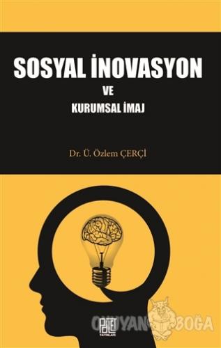 Sosyal İnovasyon ve Kurumsal İmaj - Ü. Özlem Çerçi - Palet Yayınları