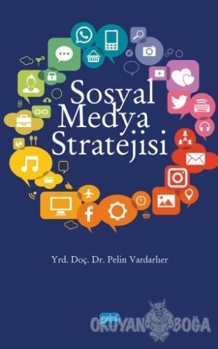 Sosyal Medya Stratejisi - Pelin Vardarlıer - Nobel Akademik Yayıncılık
