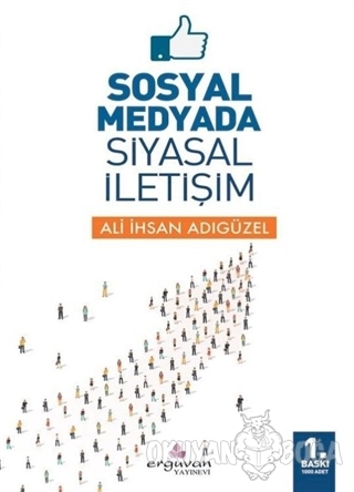 Sosyal Medyada Siyasal İletişim - Ali İhsan Adıgüzel - Erguvan Yayınev