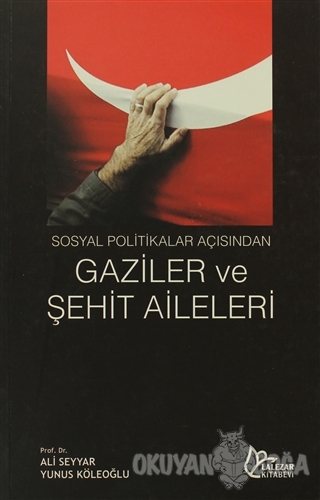 Sosyal Politikalar Açısından Gaziler ve Şehit Aileleri - Ali Seyyar - 