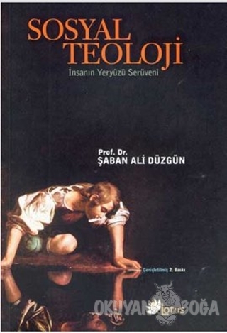 Sosyal Teoloji - Şaban Ali Düzgün - Lotus Yayın Grubu