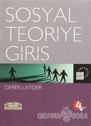 Sosyal Teoriye Giriş - Derek Layder - Küre Yayınları