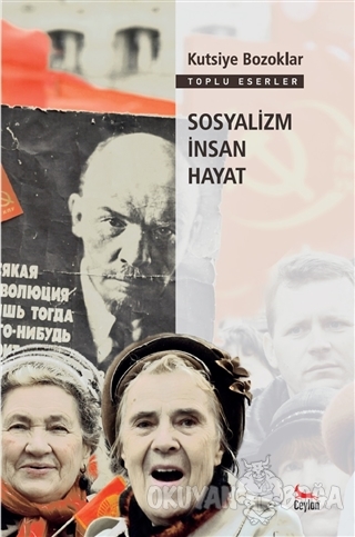 Sosyalizm İnsan Hayat - Kutsiye Bozoklar - Ceylan Yayınları
