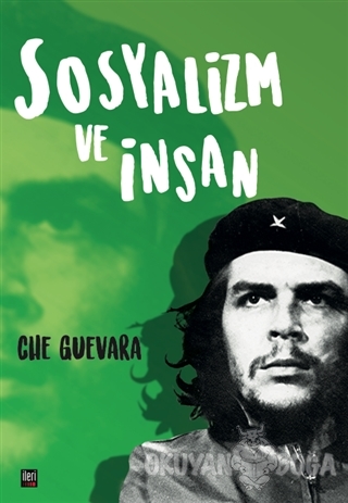 Sosyalizm ve İnsan - Ernesto Che Guevara - İleri Yayınları