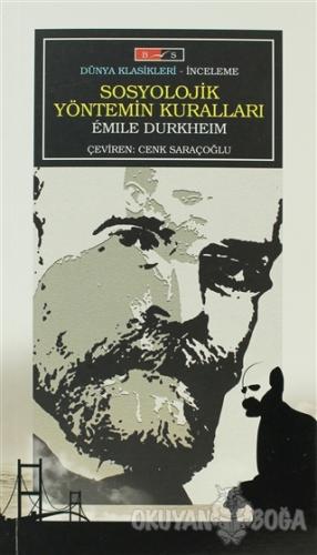 Sosyolojik Yöntemin Kuralları - Emile Durkheim - Bordo Siyah Yayınları