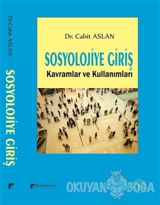 Sosyolojiye Giriş - Cahit Aslan - Karahan Kitabevi - Ders Kitapları