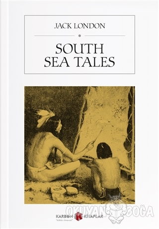 South Sea Tales - Jack London - Karbon Kitaplar