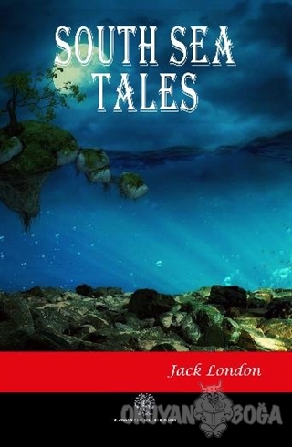South Sea Tales - Jack London - Platanus Publishing