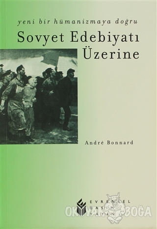 Sovyet Edebiyatı Üzerine - Andre Bonnard - Evrensel Basım Yayın