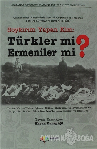 Soykırım Yapan Kim: Türkler mi Ermeniler mi?