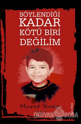 Söylendiği Kadar Kötü Biri Değilim - Murat Yener - Sokak Kitapları Yay