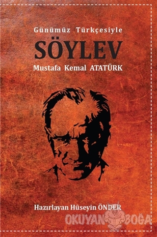 Söylev (Günümüz Türkçesiyle) - Mustafa Kemal Atatürk - Payda Yayıncılı