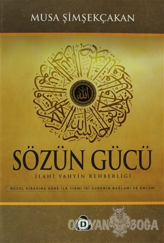 Sözün Gücü İlahi Vahyin Rehberliği (Ciltli)