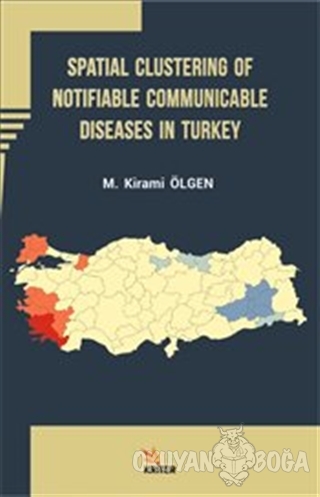 Spatial Clustering of Notifiable Communicable Diseases in Turkey - M. 