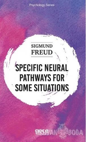 Specific Neural Pathways for Some Situations - Sigmund Freud - Gece Ki